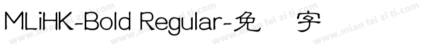 MLiHK-Bold Regular字体转换